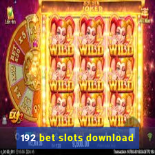 192 bet slots download